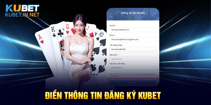 Điền thông tin đăng ký Kubet