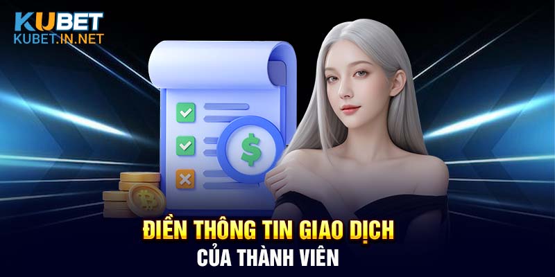 Điền thông tin giao dịch của thành viên