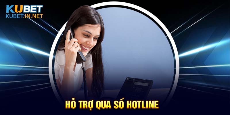 Hỗ trợ qua số hotline