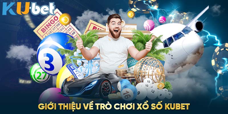 Giới thiệu về trò chơi xổ số Kubet