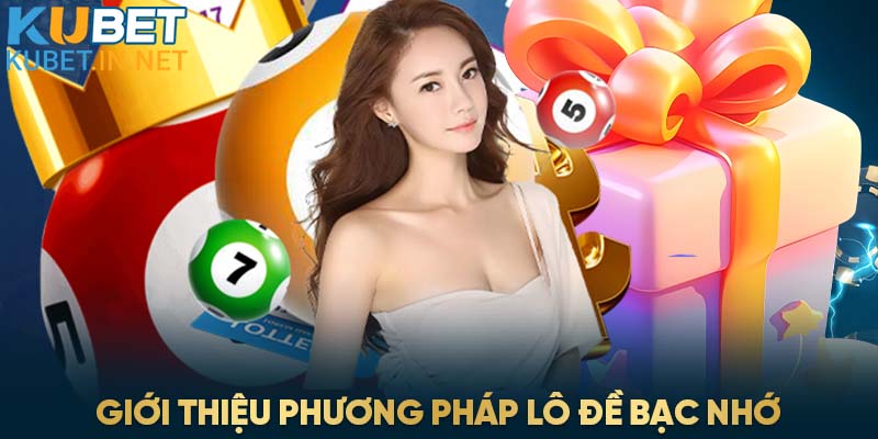 Giới thiệu phương pháp lô đề bạc nhớ