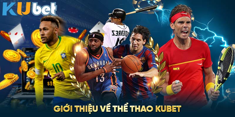 Giới thiệu về thể thao Kubet